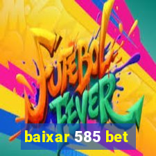 baixar 585 bet